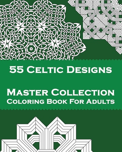 55 Celtic Designs Master Collection Coloring Book For Adults