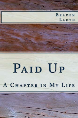 Paid Up A Chapter in My Life