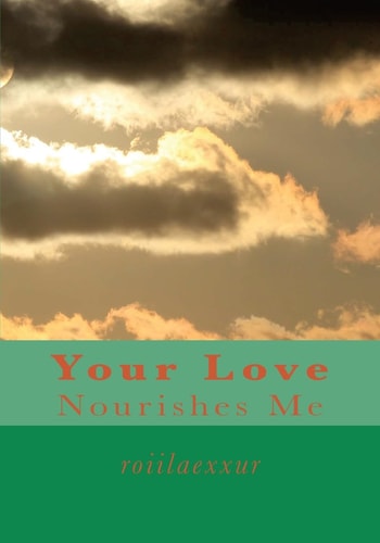Your Love Nourishes Me (Full Color)