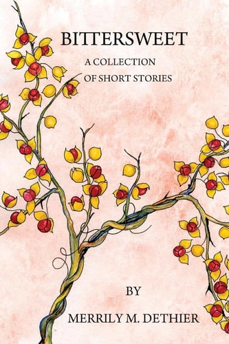 Bittersweet A Collection of Short Stories