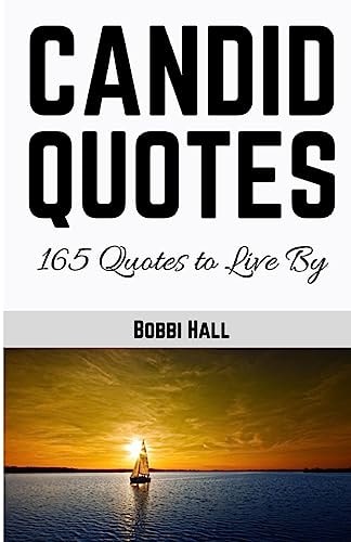 Candid Quotes 165 Quotes to Live By