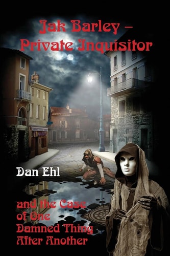 Jak Barley, Private Inquisitor and the Case of One Damned Thing After Another