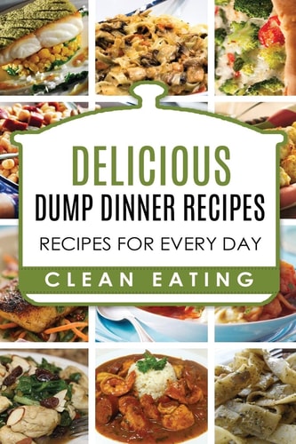 Dump Dinners Dump Dinners Recipes, BOX SET, Dump Dinners Crock Pot, Dump Dinners Cookbook