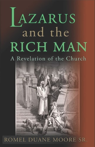 Lazarus and the Rich Man A Revelation of the Church