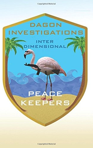 Welcome to Dagon Investigations Inter Dimensional Peacekeepers