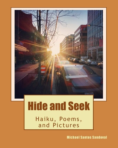 Hide and Seek Haiku, Poems, and Pictures