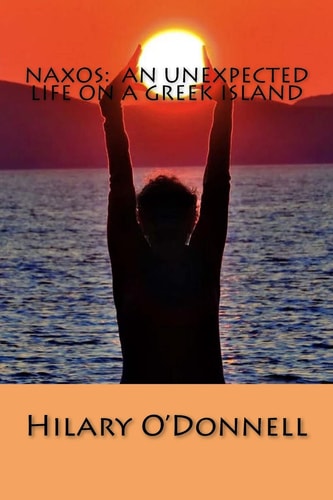 Naxos An Unexpected Life on a Greek Island