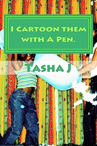 I Cartoon Them with a Pen Toon Them