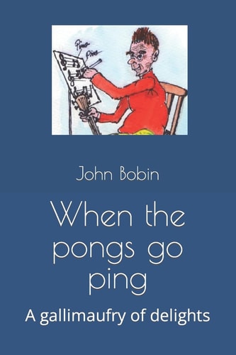 When the Pongs Go Ping A Gallimaufry of Delights