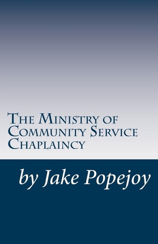 The Successful Ministry of Community Service Chaplaincy Successfully Pastoring a Community in Our Present Age.