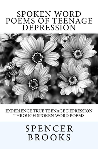 Spoken Word Poems of Teenage Depression Experience True Teenage Depression Through Spoken Word Poems