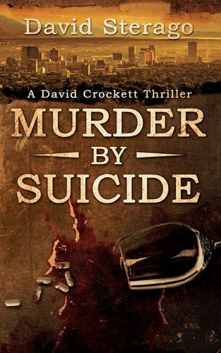 Murder By Suicide A David Crockett Thriller
