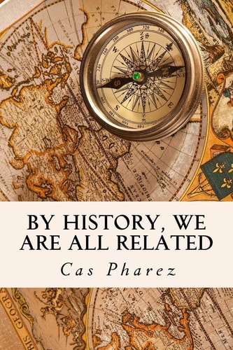 By History, We Are All Related
