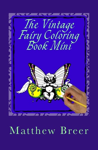 The Vintage Fairy Coloring Book Mini An Adult Coloring Book Inspired by Vintage Illustrations