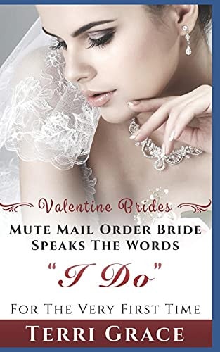 Mail Order Bride Mute Mail Order Bride Speaks The Words I Do For The Very First Time: Inspirational Western Romance