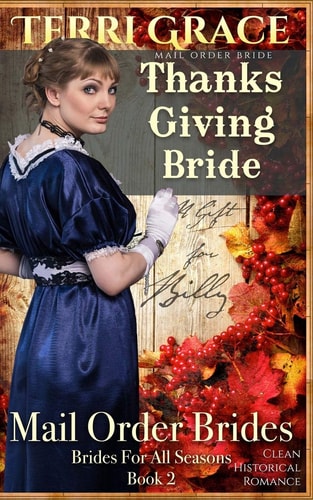 Mail Order Bride Thanksgiving Bride - A Gift For Billy: Clean Historical Romance