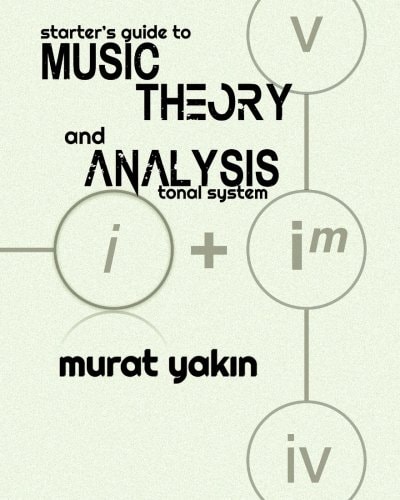 Starter's Guide to Music Theory and Analysis Tonal System