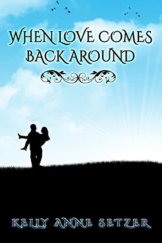 When Love Comes Back Around