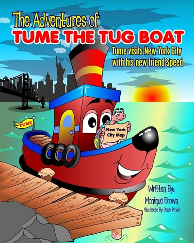 The Adventures of Tume The Tug Boat Tume Visits New York City with His Friend Speed