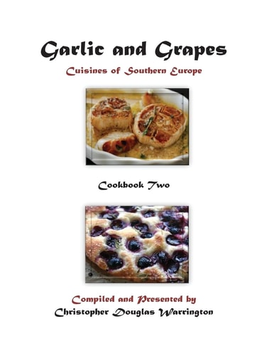 Garlic and Grapes Cookbook Two