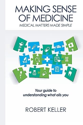 Making Sense of Medicine Medical Matters Made Simple