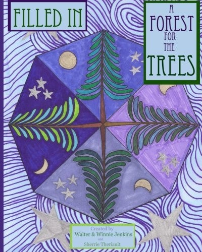Filled In A Forest for the Trees