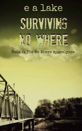 Surviving No Where Book 2: The No Where Apocalypse