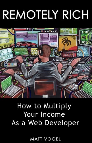 Remotely Rich Make $450K a Year As a Web Developer