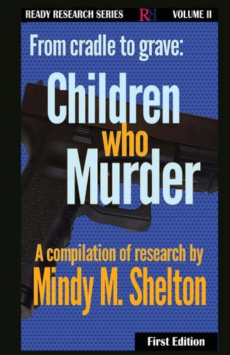 From Cradle to Grave Children who Murder