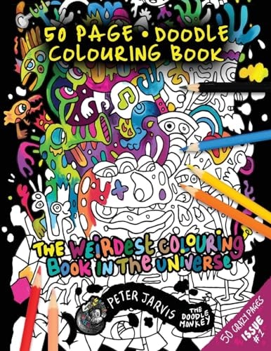 The Weirdest Colouring Book in the Universe #1 By The Doodle Monkey
