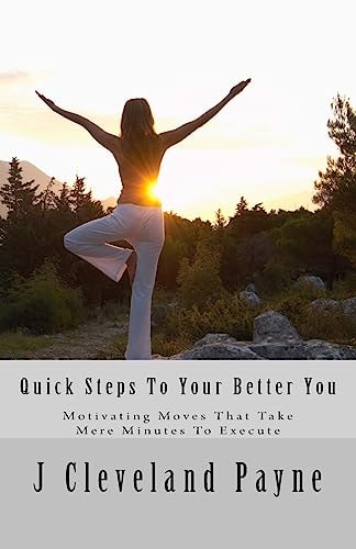 Quick Steps To Your Better You Motivating Moves That Take Mere Minutes To Execute