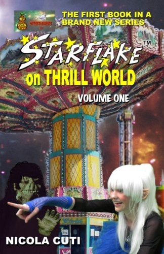 Starflake on Thrill World Volume One-NEW First of Two Volumes