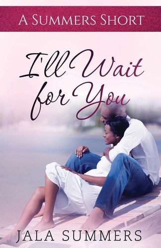 I'll Wait for You A Summers Short
