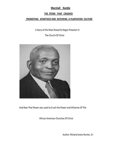 Marshall Keeble the STONE THAT CRUSHED Promoting Apartheid and Nurturing a Plantation Culture