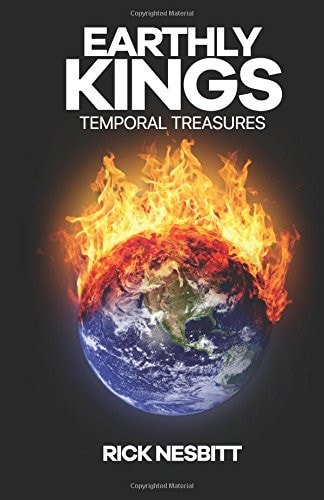 Earthly Kings Temporal Treasures