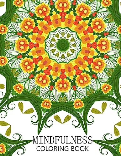 Mindfulness Coloring Book How to Meditate For Lifelong Peace, Focus and Happiness (Adults and Kids)