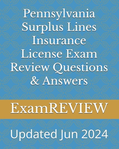 Pennsylvania Surplus Lines Insurance License Exam Review Questions & Answers