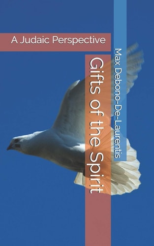 Gifts of the Spirit A Judaic Perspective