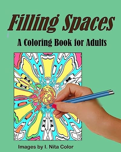 Filling Spaces An Adult Coloring Book