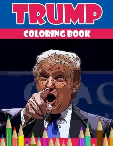 Trump Coloring Book Donald Trump Coloring Book (Off-Color Coloring Books)