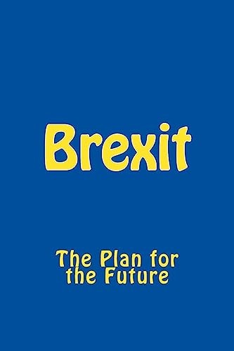Brexit The Plan for the Future
