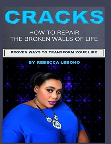 Cracks How to Repair the Broken Walls of Life