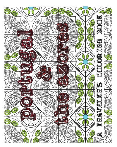 Portugal and the Azores A Traveler's Coloring Book