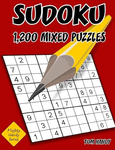 Sudoku 1,200 Mixed Puzzles. 300 Easy, 300 Medium, 300 Hard and 300 XHard.: Mighty Handy Series Book