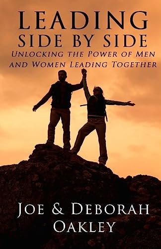 Leading Side By Side Unlocking The Power Of Men And Women Leading Together