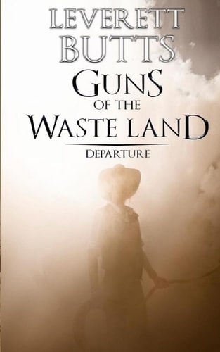 Guns of the Waste Land Departure