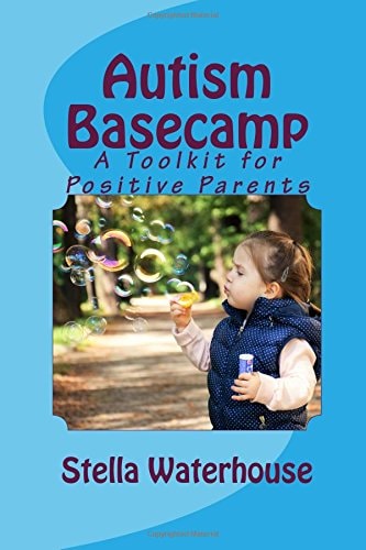 Autism Basecamp A Positive Parent's Toolkit