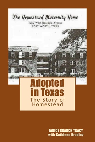 Adopted in Texas The Story of Homestead