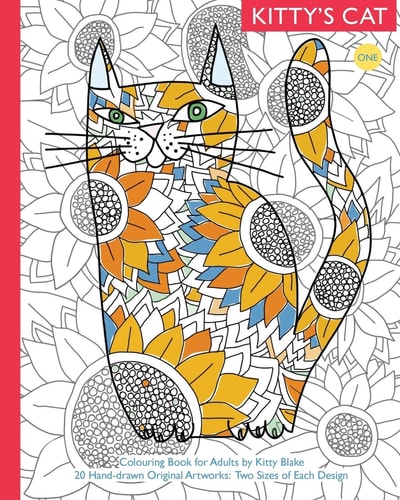 Kitty's Cat Book One: Colouring Book for Adults: Twenty Patterned, Paper Cats. Essential in Any Colouring Book for Grown-ups Collection. A Perfect Gift for a Cat Lover
