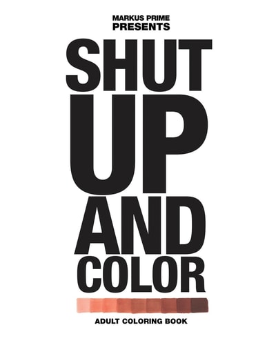 Shut Up And Color Adult Coloring Book